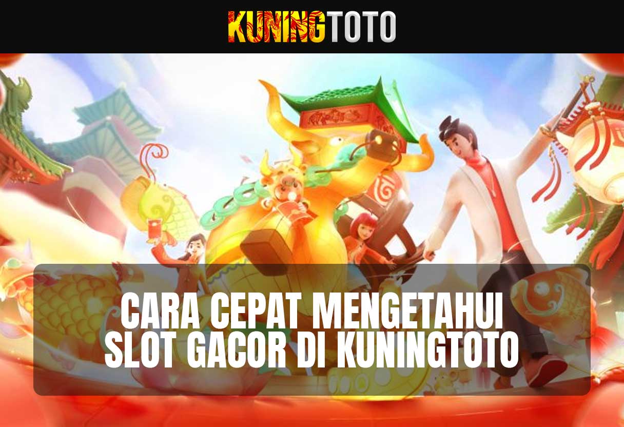 cara-mengetahui-slot-gacor-di-kuningtoto